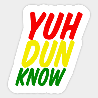 Yuh Dun Know, Jamaica Vibes, Kingston Sticker